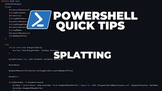 PowerShell Quick Tips  Splatting [upl. by Niowtna]