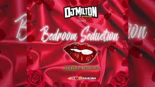 DjMilton  Dancehall Bedroom Seduction Explicit Dexta Daps Shenseea Vybz Kartel Teejay [upl. by Lecrad]