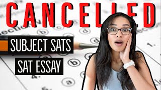 THE SUBJECT SATS  SAT ESSAY ARE CANCELLED massive college board changes [upl. by Fezoj]