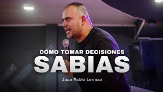 CÓMO TOMAR DECISIONES SABIAS  Juan Pablo Lerman ​⁠riodediospalmira [upl. by Ameerak]