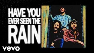 Creedence Clearwater Revival  Have You Ever Seen The Rain Official Lyric Video [upl. by Banebrudge]