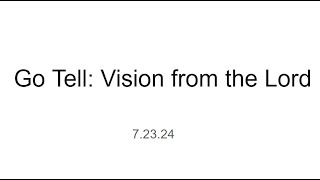 Go Tell Vision from the Lord [upl. by Stieglitz]