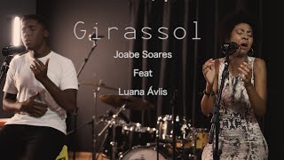 Girassol Priscilla Alcantara  Cover Joabe Soares feat Luana Ávlis [upl. by Swirsky]