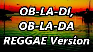 OBLADI OBLADA  Gabriela Bee ft DJ John Paul REGGAE Version [upl. by Hasin]