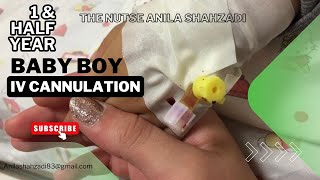 1amp Half year baby boy iv Cannulation  the nurse Anila shahzadi pediatrics [upl. by Kcirej662]