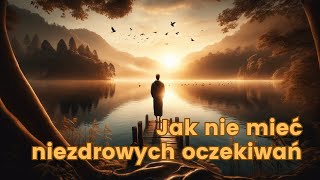 Jak nie mieć oczekiwań  Łukasz Popiołek [upl. by Ytsirt312]