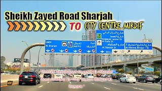 Sheikh Zayed Road Sharjah Al Ittihad Road Sharjah To City Centre Mirdif Al Warqaa [upl. by Higley990]