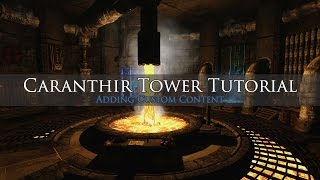 Caranthir Tower Reborn Tutorial Adding Custom Content [upl. by Solberg]