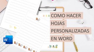 ◔◡◔ COMO HACER HOJAS PERSONALIZADAS EN WORD Principiantes [upl. by Blanc]