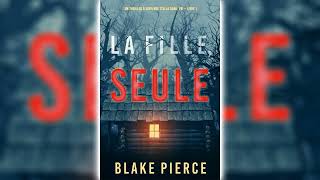 La fille seule par Blake Pierce  Livres Audio Gratuit Complet [upl. by Loriner]