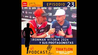 23 IRONMAN Vitoria con Antonio Benito su slot a Kona y muchos más amigos [upl. by Ennyroc339]