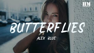 AlexBlue  Butterflies lyric [upl. by Atinehc]