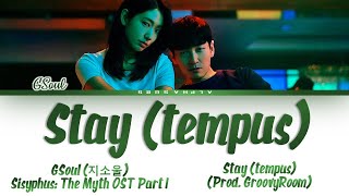 GSoul 지소울  Stay tempus Sisyphus The Myth OST Part 1 시지프스 OST Part 1 Lyrics가사 HanRomEng [upl. by Maccarone]