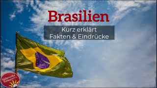 BRASILIEN ☀kurz erklärt☀  Eindrücke und Fakten [upl. by Oidivo754]