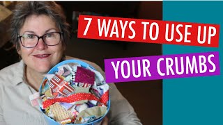 🧵🦋7 WAYS TO USE UP YOUR CRUMBS  SCRAP QUILTING [upl. by Berton]