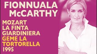 Fionnuala McCarthy  Mozart LA FINTA GIARDINIERA Geme la tortorella 1995 [upl. by Sicnarf]