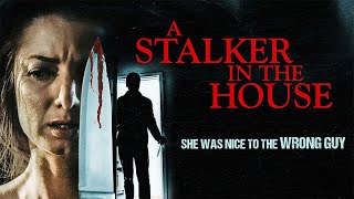 A Stalker in the House 2021  Full Thriller Movie  Veronika Issa Jack Pearson [upl. by Eedyak]