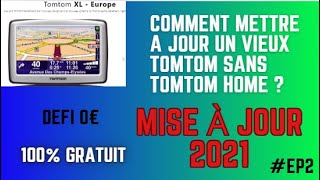 COMMENT METTRE A JOUR UN VIEUX TOMTOM sans TOMTOM Home ni carte SD MAJ 2021  Ep n°2 100 gratuit [upl. by Notneuq]