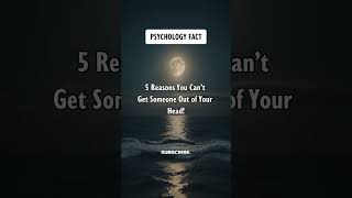 5 Reasons You Can’t Get Someone Out of Your Head Psychology Facts shorts psychologyfacts [upl. by Torrance]