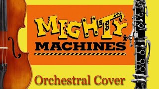 Mighty Machines Theme Song  Marvin Dolgay and Glenn Morley  The Orchestral Cover [upl. by Bose113]