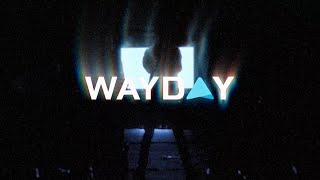 wayday official Teaser [upl. by Ramad]