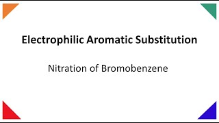 Electrophilic Aromatic SubstitutionNitration of Bromobenzene [upl. by Ferriter]