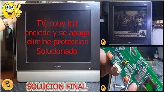 tv coby lcd enciende y se apaga la pantalla aprenda a eliminar las protecciones SOLUCIONADO 😱 [upl. by Gord911]