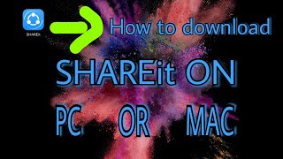 how to download SHAREit on your pc or macDec2017 [upl. by Byrle515]