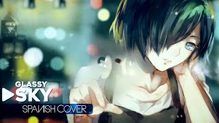 【LUEN】GLASSY SKY【 TOKYO GHOUL】【 FANDUB LATINO 】 [upl. by Yekcin959]