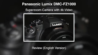 Panasonic Lumix DMCFZ1000  Review English Version [upl. by Karol]