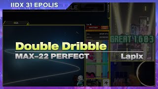 IIDX EPOLIS Double Dribble [upl. by Sivie]