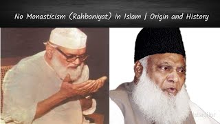 No Monasticism Rahbaniyat in Islam  Origin and History [upl. by Aryajay]