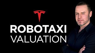 🚗🤖Tesla Robotaxi Implications amp Valuation🌟 [upl. by Jon]