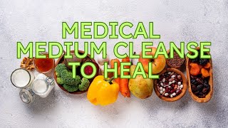 Medical Medium Cleanse to Heal Summaries Podcast [upl. by Occir]