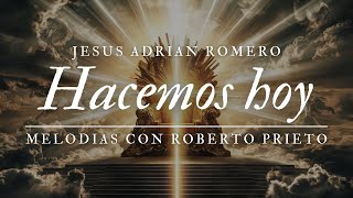 Hacemos hoy 🙏 Cover Jesús Adrián Romero 🙌 Hacemos hoy ante tu altar 🤲 Cuidare mi ojos ⛅ [upl. by Farl]