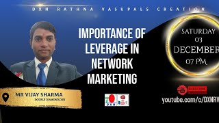 Importance of Leverage in Network Marketing  Mr Vijay Sharma  DXN RVC [upl. by Gerhardt513]