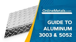 Guide to 3003 amp 5052 Aluminum  Materials Talk Series [upl. by Hedvig]