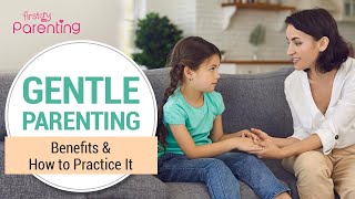 Gentle Parenting  What Is It Benefits and How to Practice It [upl. by Justis]