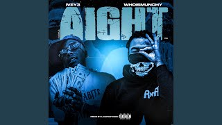 Aight feat Ivey3 [upl. by Bakki]