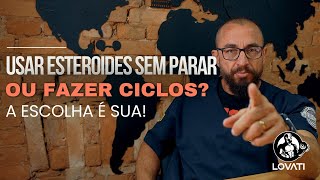 VALE A PENA CICLAR ou USAR ESTEROIDES SEM PARAR [upl. by Anitsrik]