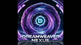 Dreamweaver Nexus  Coming Up Bringing the Flow [upl. by Marietta]