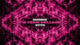 Maddix  Im From Holland [upl. by Heise]