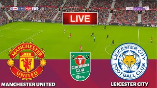 LIVE🔴 Manchester United FC vs Leicester City FC  EFL Carabao Cup 202425  PES 21 Simulation [upl. by Adnot]