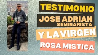 INCREIBLE TESTIMONIO SEMINARISTA Y LA ROSA MISTICA milagro sueños llamadosparaservir [upl. by Wina]