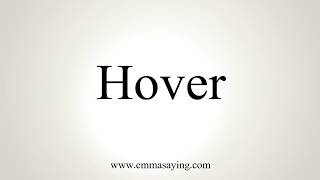 How To Pronounce Hover [upl. by Anitsenre]