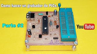 Como hacer un grabador de PICs USB PARTE 2 [upl. by Aerdnaek]