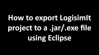 Logisim 2 Create runnable exe and jar file [upl. by Yraek]