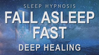 Sleep Hypnosis to Fall Asleep Fast  Deep Healing Relaxation Guided Sleep Meditation [upl. by Euginom]