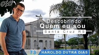 Haroldo Dutra Dias quotDescobrindo quem eu souquot  Santa Cruz do Sul RS  1ª [upl. by Hubert]