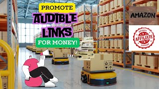 Promote Audible Links For MoneyAmazon Affiliate [upl. by Appleby]